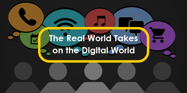 The Real World takes on the Digital World
